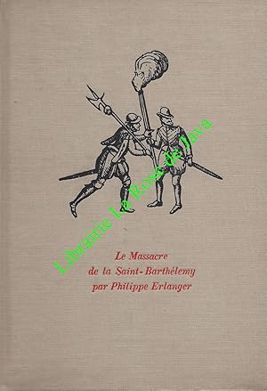 25 Août 1572 - Le massacre de la Saint-Barthélemy.