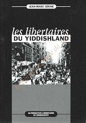 Les libertaires du Yiddishland.