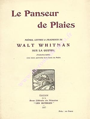 Le panseur de plaies. Poèmes, lettres & fragments de Walt Whitman sur la guerre. Traduction inédi...