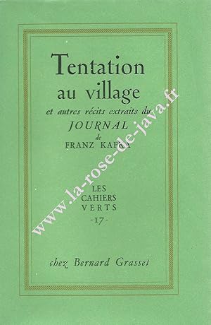 Tentation au village et autres récits extraits du Journal de Franz Kafka. Traduit et présenté par...