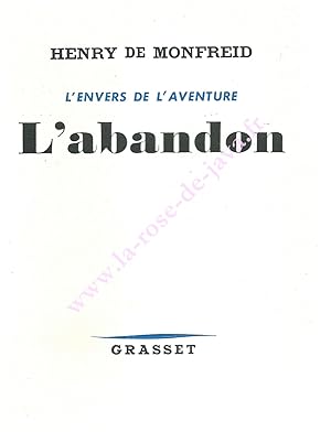 L'abandon. L'envers de l'aventure 6.