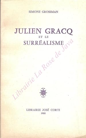 Julien Gracq et le surréalisme.