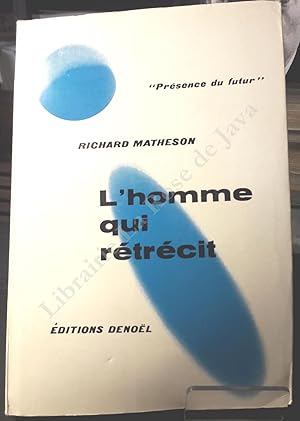 L'homme qui rétrécit. Traduit de l'américain par Claude Elsen.