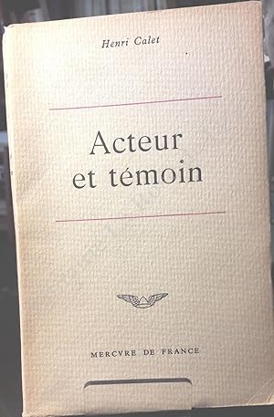 Acteur et témoin.