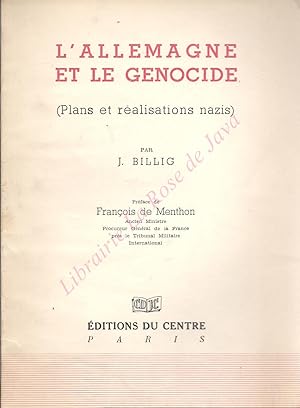 L?Allemagne et de le génocide. (Plans et réalisations nazis. Préface de François de Menthon.