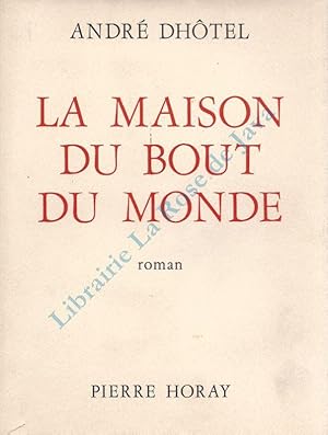 La maison du bout du monde.