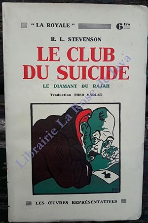 Le club du suicide. Le diamant du Rajah. Traduit de l'anglais par Théo Varlet.