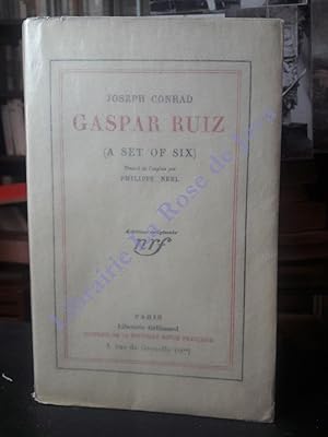 Gaspar Ruiz. (A set of six) Traduit de l'anglais par Philippe Neel.