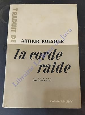 La corde raide. Traduit de l?anglais par Denise Van Moppès.