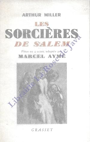 Les Sorcières de Salem Pièce en actes, adaptée par Marcel Aymé.