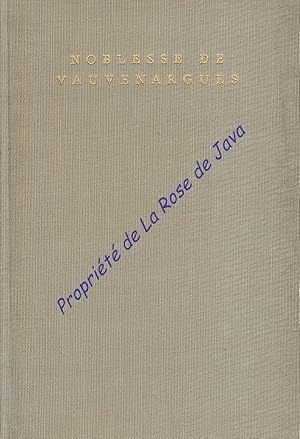 Noblesse de Vauvenargues. Choix de textes et présentation par S. de Sacy.