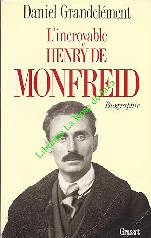 L'incroyable Henry de Monfreid.