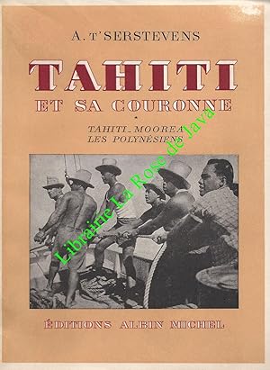 Tahiti et sa couronne : Tome 1 : Tahiti, Mooera, Les Polynésiens. Tome 2 : Marquises, Sous le Ven...