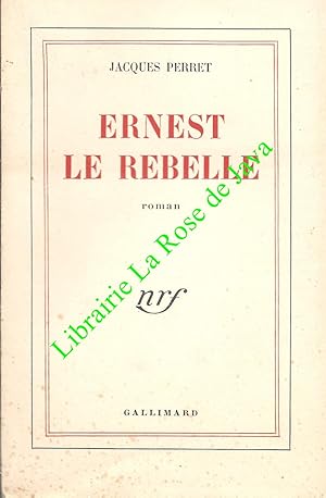 Ernest le rebelle.