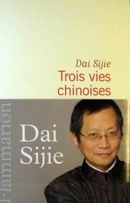 Trois vies Chinoises - SIJIE DAI