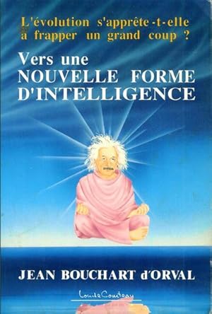 Vers une nouvelle forme d'intelligence