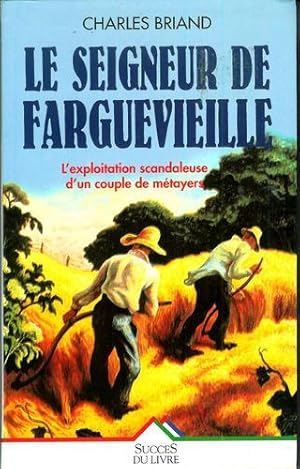 Seigneur de farguevieille (le)