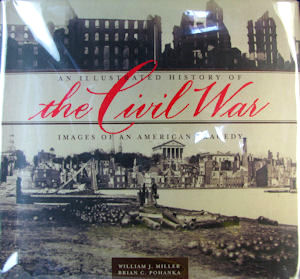 Civil War; Illustrated History of Images of an American Tragedy