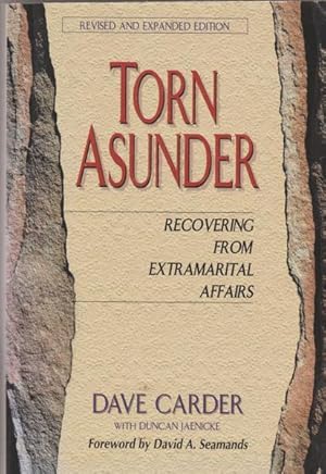 Torn Asunder: Recovering from an Extramarital Affair