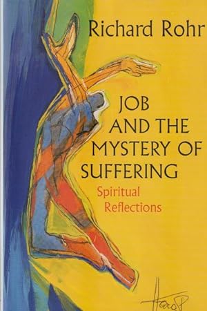 Job and the Mystery of Suffering: Spiritual Reflections