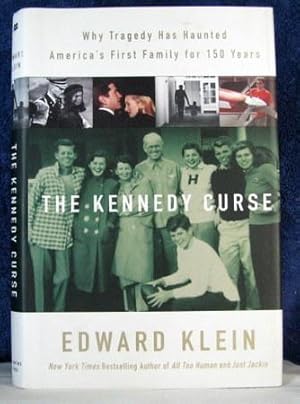 The Kennedy Curse: Why America's First Family Has Been Haunted by Tragedy for 150 Years