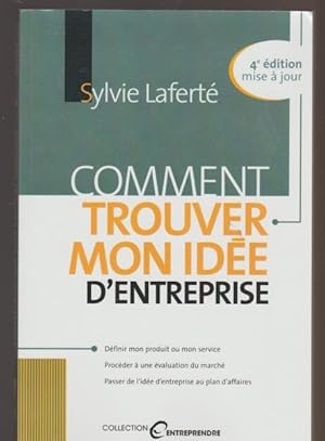 Comment trouver mon idée d'entreprise 4e édition mise à jour