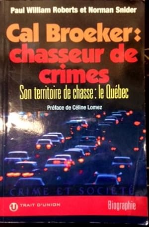 Cal Broeker : Le Chasseur de Crimes