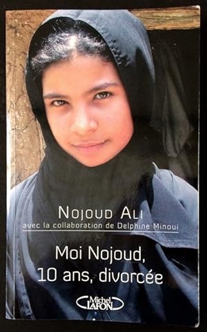 Moi, Nojoud, 10 ans, divrocée (French Edition)