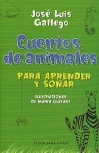 CUENTOS DE ANIMALES :Para aprender y soñar - Jose Luis Gallego