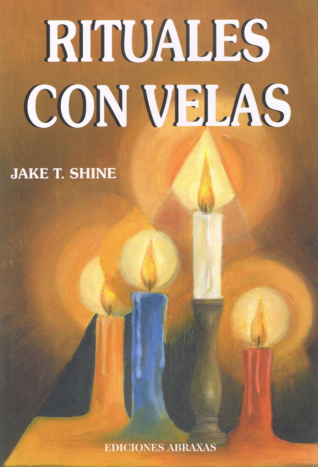 RITUALES CON VELAS : - Jake T. Shine