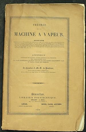 ThÃ orie de la machine Ã vapeur. Ouvrage destinÃ Ã prouver l'inexactitude des mÃ thodes en usage ...