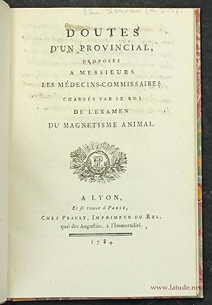 Doutes d'un provincial, proposÃ s Ã messieurs les mÃ decins-commissaires chargÃ s par le Roi de l...