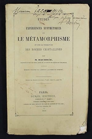 Etudes et expÃ riences synthÃ tiques sur le mÃ tamorphisme et sur la formation des roches cristal...