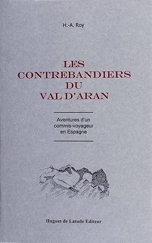 Les contrebandiers du Val d'Aran. Aventures d'un commis voyageur en Espagne