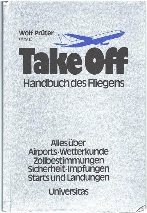 Take off. Handbuch des Fliegens