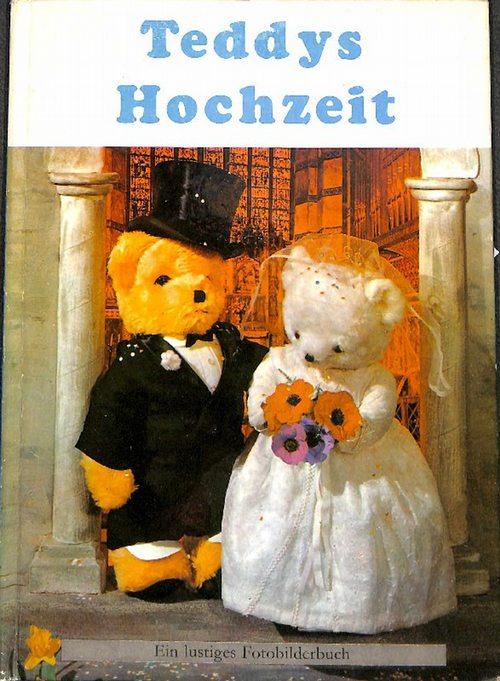 Teddys Hochzeit Ein Lustiges Fotobilderbuch Nach Einer Geschichte Von Lilian Porter Von Lilian Porter Pappband 1968 Lausitzer Buchversand