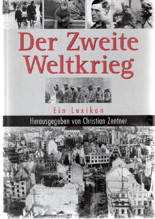 Der Zweite Weltkrieg. Ein Lexikon.