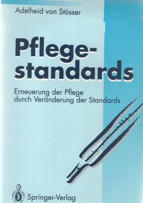 pflegestandards erneuerung der pflege durch vernderung von stsser adelheid - Pflegestandards Beispiele pflegestandards erneuerung der pflege durch vernderung von stsser adelheid - Pflegestandards Beispiele