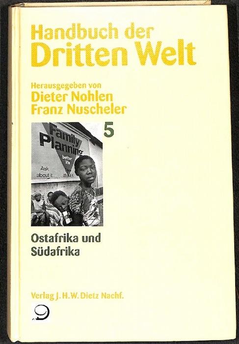 Handbuch der Dritten Welt. 8 Bde., Bd.5. Ostafrika und Südafrika: Ostafrika und Südliches Afrika