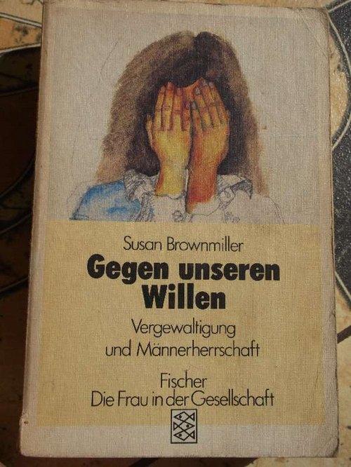 Gegen unseren Willen : Vergewaltigung und Männerherrschaft / Fischer