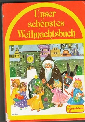 Unser schönstes Weihnachtsbuch : Geschichten zum Vorlesen und Selberlesen, Weihnachtslieder mit Noten zum Singen und Spielen, Backrezepte für Weihnachtsgebäck und Bastelanleitungen mit Bildern von Felicitas Kuhn ; Gabriele Beithner; gisela
