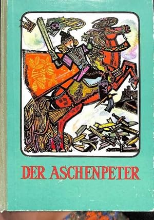 Der Aschenpeter. Rumänisches Volksmärchen nach G. Catana. mit Illustrationen Roni Noel
