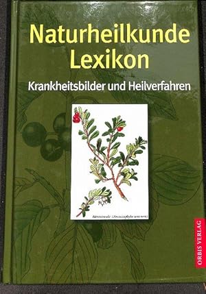 Naturheilkunde-Lexikon wichtige Heilmethoden und Richtungen auf dem Gebiet der Naturheilkunde mit Erläuterungen der Therapien und Anwendungen bei den häufigsten Erkrankungen Krankheitsbilder und Heilverfahren von Michael Faller