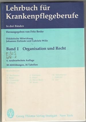 Lehrbuch für Krankenpflegeberufe in drei Bänden NUR der erste Band: Organisation und Recht /hrsg. von Fritz Beske
