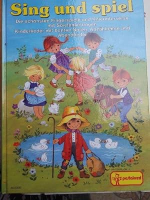 Sing und spiel - Die schönsten Fingerspiele und Kniereiterverse mit Spielanleitungen, Kinderlieder mit bunten Noten, Abzählreime und Abendlieder - ein Bilderbuch zum Betrachten, Nachsagen, Singen und Spielen in Familie, Kindergarten und Grundsch