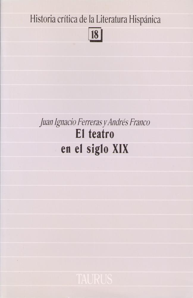 El teatro en el siglo XIX (Historia crítica de la literatura hispánica)