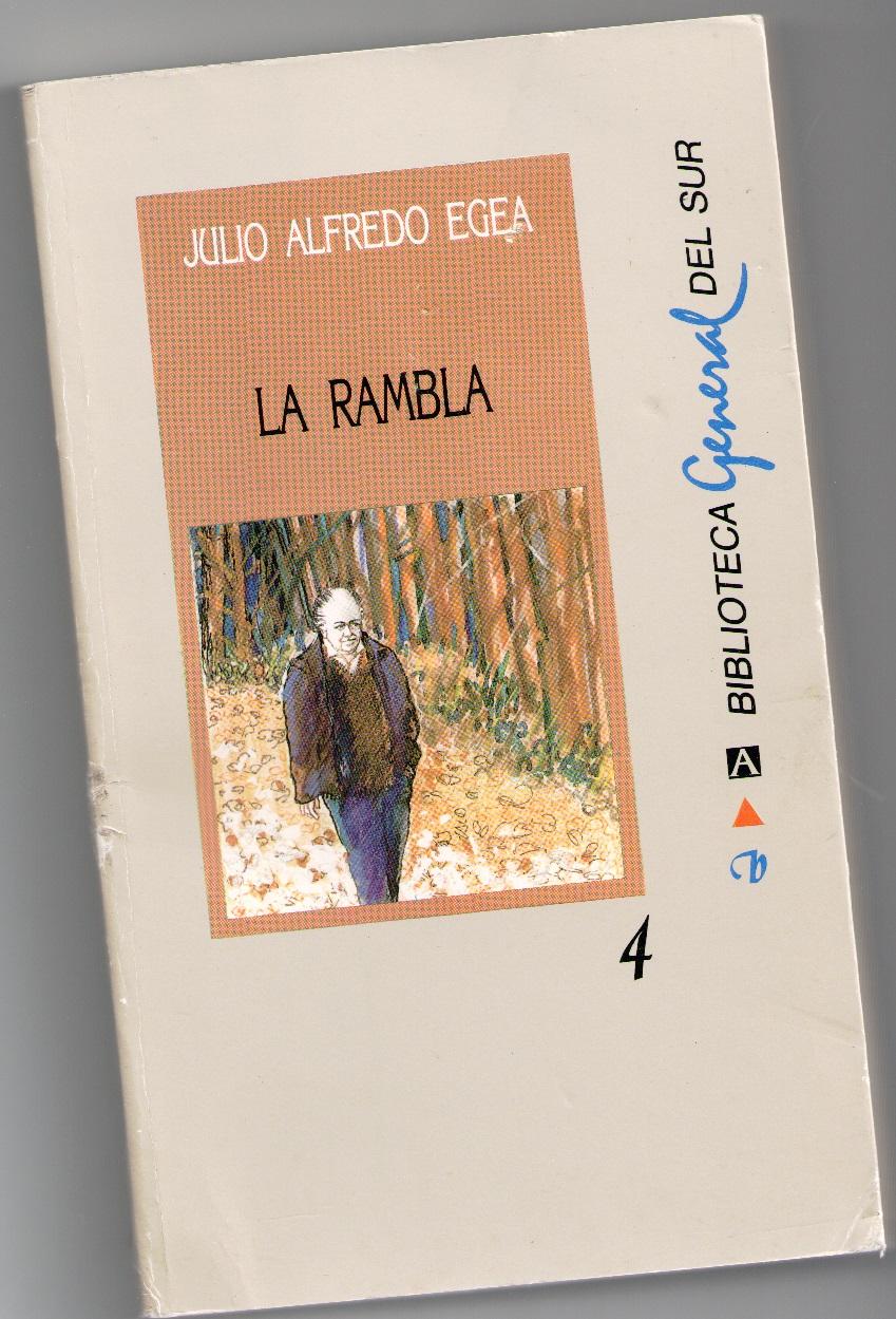 LA RAMBLA. AntologÃ­a biogrÃ¡fica. - Julio Alfredo Egea