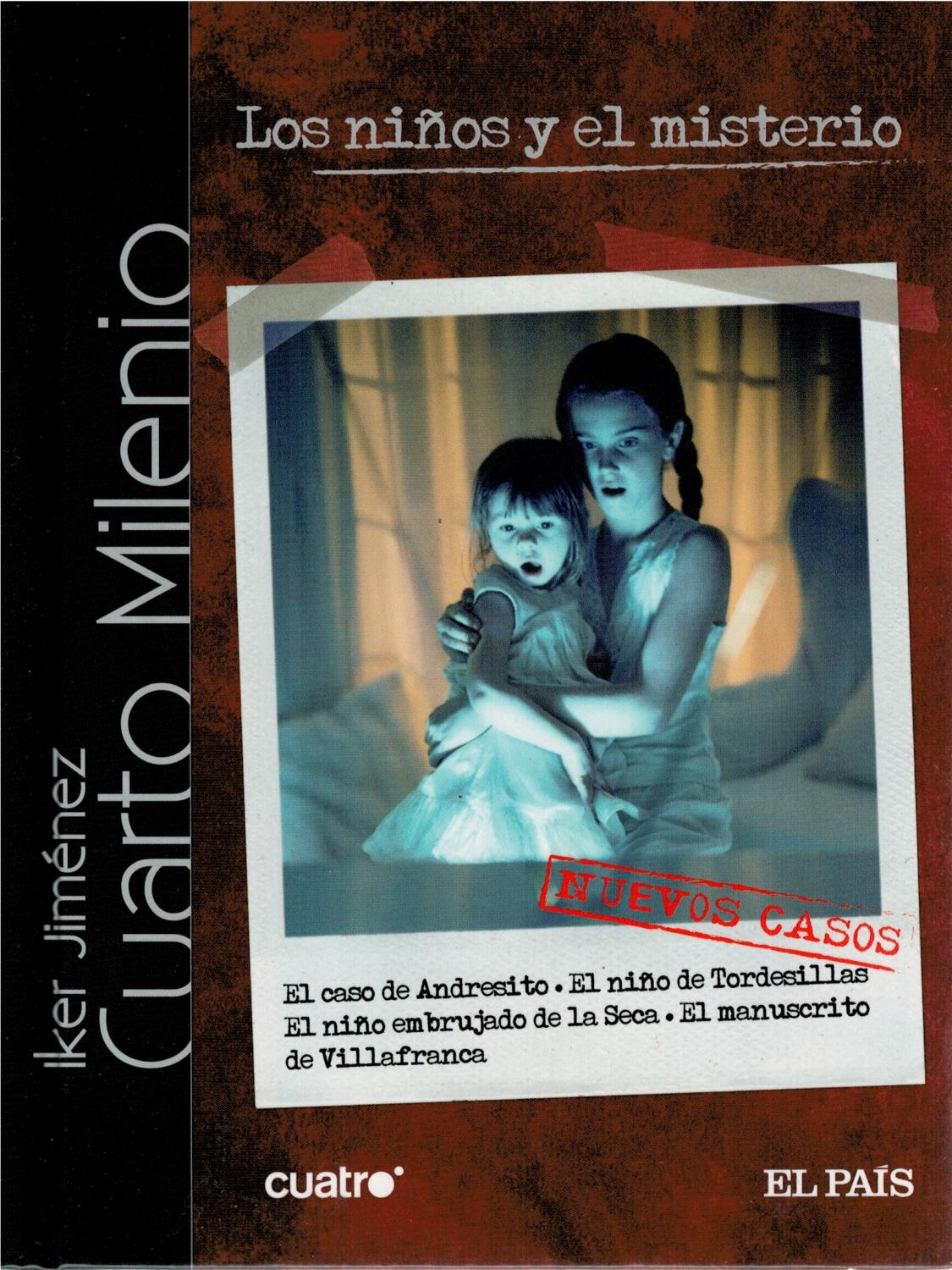 Los niños y el misterio. Cuarto milenio (con DVD) de Iker Jiménez ... Los niños y el misterio. Cuarto milenio (con DVD) de Iker Jiménez ...