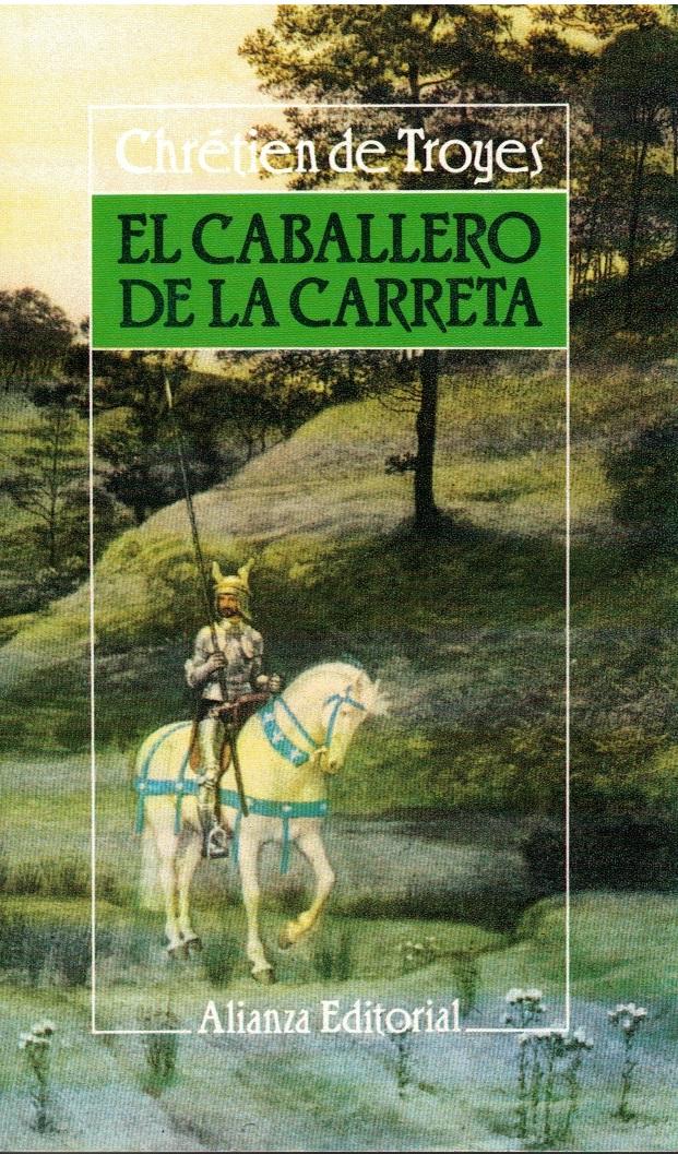 El Caballero de La Carreta - Chretien de Troyes. Edición de Luis Alberto de Cuenta y Carlos García Gual