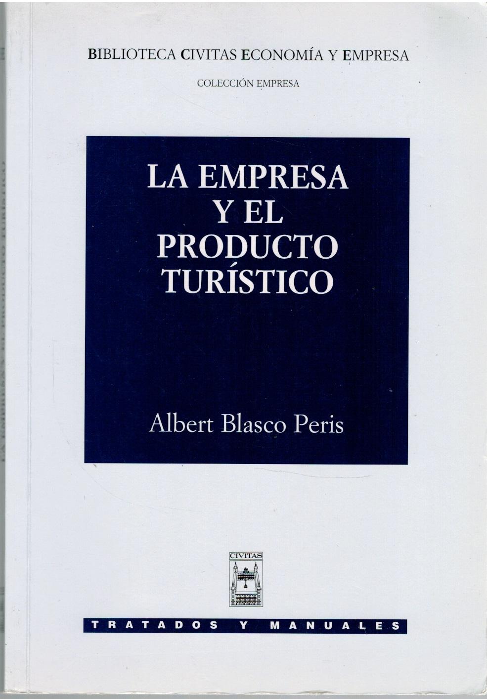 LA EMPRESA Y EL PRODUCTO TURÍSTICO - Albert Blasco Peris